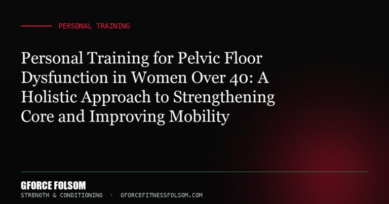 Personal Training for Pelvic Floor Dysfunction in Women Over 40: A Holistic Approach to Strengthening Core and Improving M...