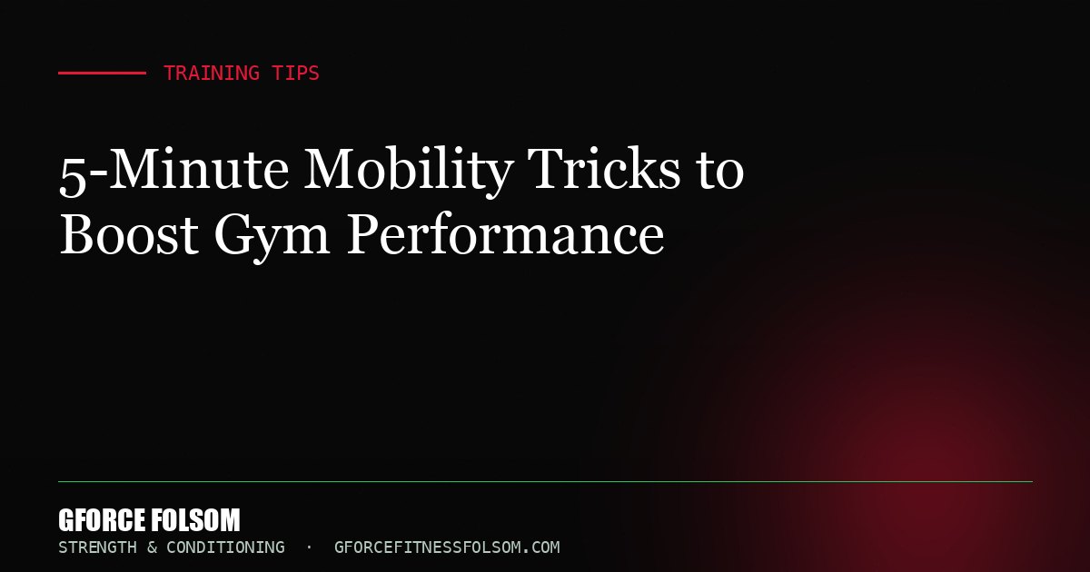 5-Minute Mobility Tricks to Boost Gym Performance