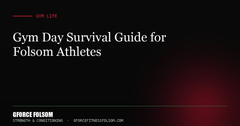 Gym Day Survival Guide for Folsom Athletes